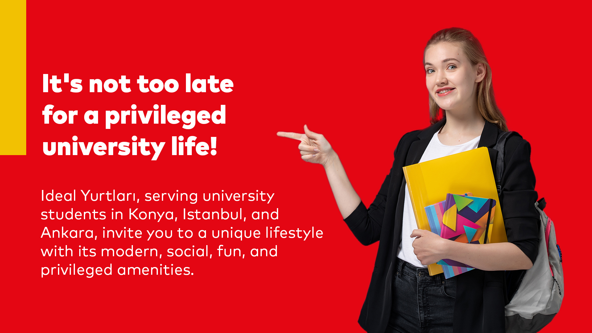 Ayrıcalıklı Üniversite Hayatı İçin Henüz Geç Değil!