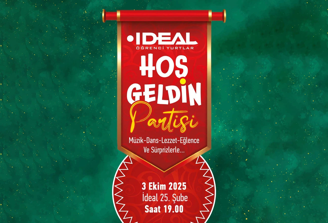 İdeal Yurtları 2025 Hoş Geldin Partisi